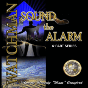 Watchmen Sound the Alarm <br>4-Part Series