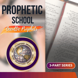 Prophetic School: Occultic Prophets <br> 3-Part Series